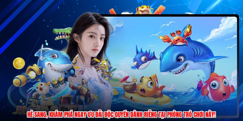Hè sang, khám phá ngay ưu đãi độc quyền dành riêng tại phòng trò chơi này!