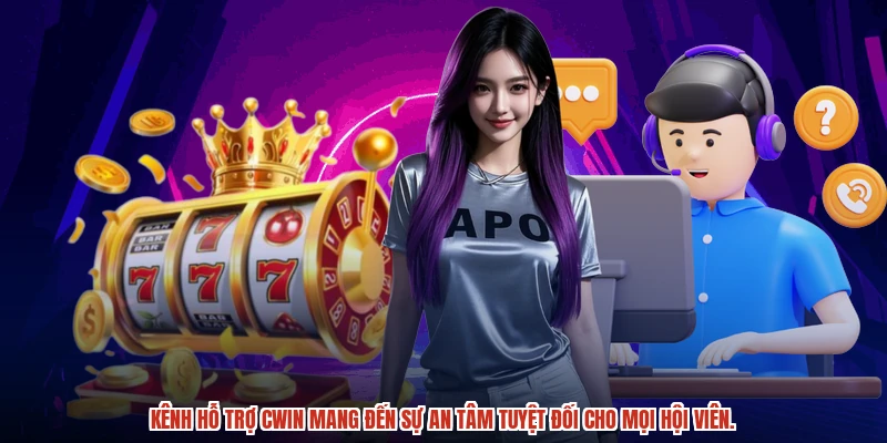 Kênh hỗ trợ CWIN mang đến sự an tâm tuyệt đối cho mọi hội viên.