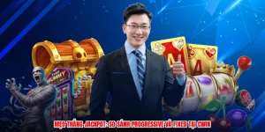 Mẹo Thắng Jackpot: So Sánh Progressive Và Fixed Tại CWIN