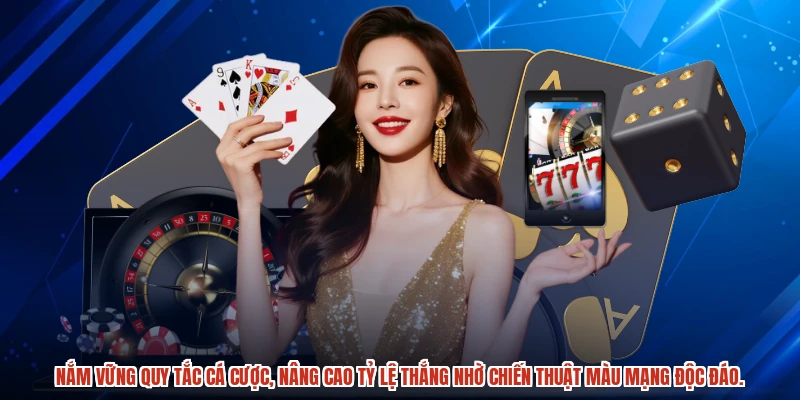 Nắm vững quy tắc cá cược, nâng cao tỷ lệ thắng nhờ chiến thuật màu mạng độc đáo.