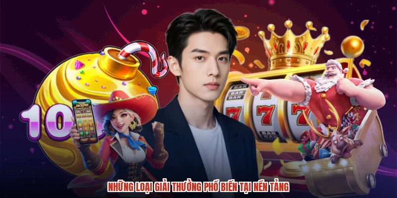 Những loại giải thưởng phổ biến tại nền tảng