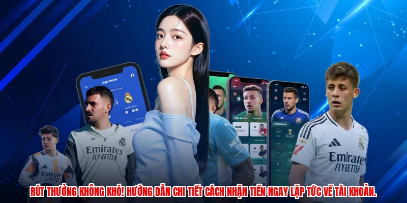 Rút thưởng không khó! Hướng dẫn chi tiết cách nhận tiền ngay lập tức về tài khoản.