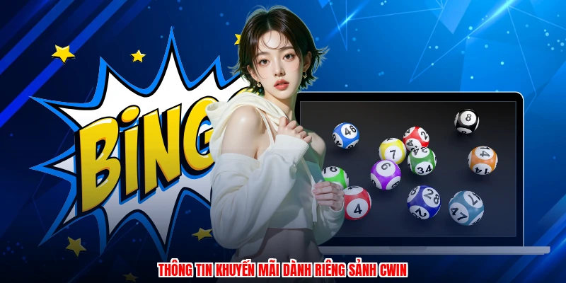 Thông tin khuyến mãi dành riêng sảnh CWIN